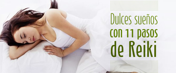 Dulces sueños con 11 pasos de Reiki